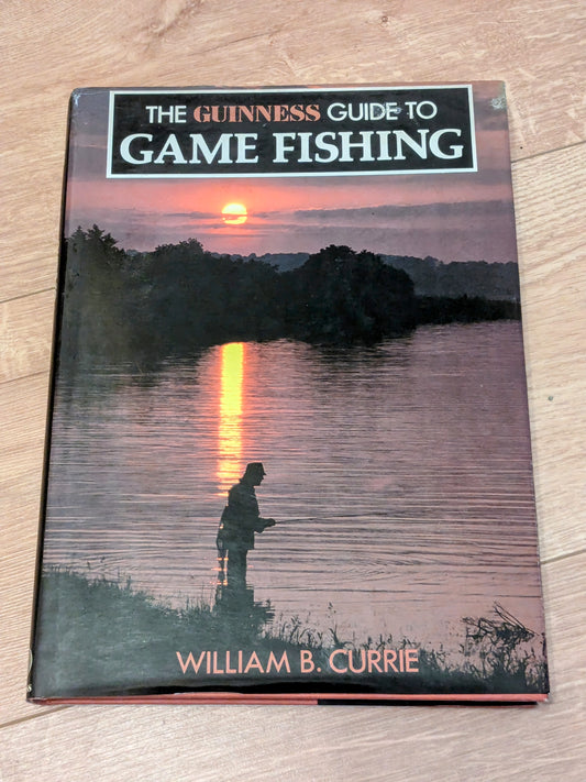 The Guinness Guide to Game Fishing by William B. Corrie  northatlanticfishing.com